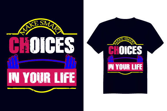 Choices Gym T-Shirt Design Graphics and Print Templates
