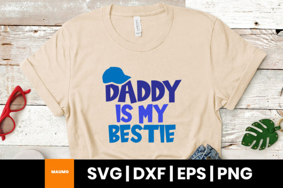 Daddy is My Bestie: Father’s Day Graphics & Print Templates