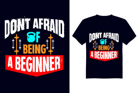 Don't Afraid Gym T Shirt Design