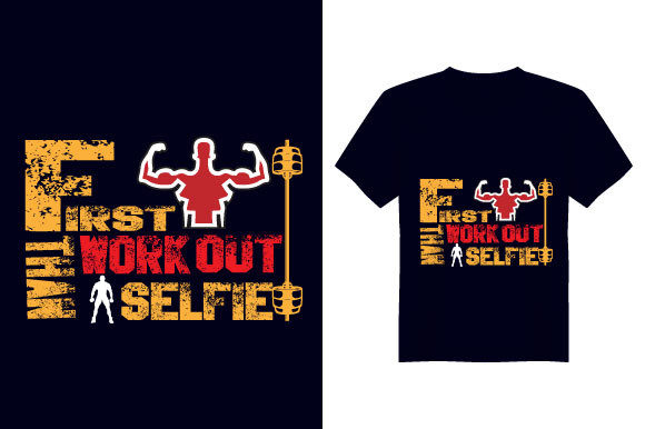 First Workout Gym T Shirt Design: Graphics & Print Templates