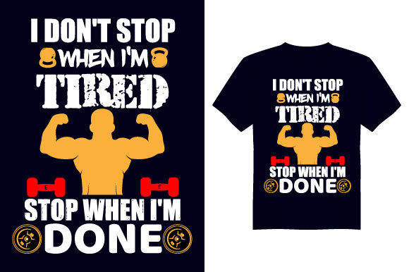 I Don't Stop Gym T-Shirt Design Graphics