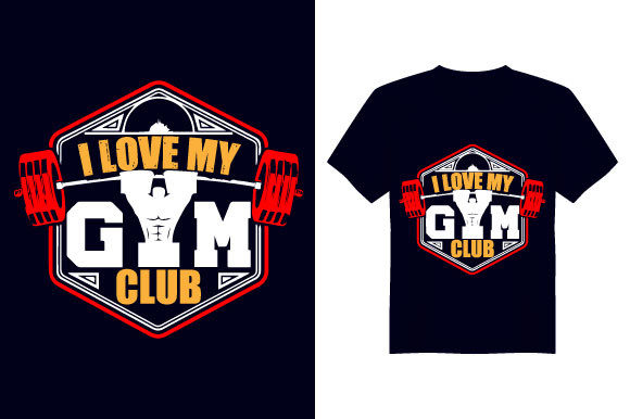 I Love My Gym Club Gym T Shirt Design Graphics