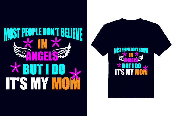 It’s My Mom Mother T-Shirt Design: Graphics & Print Templates