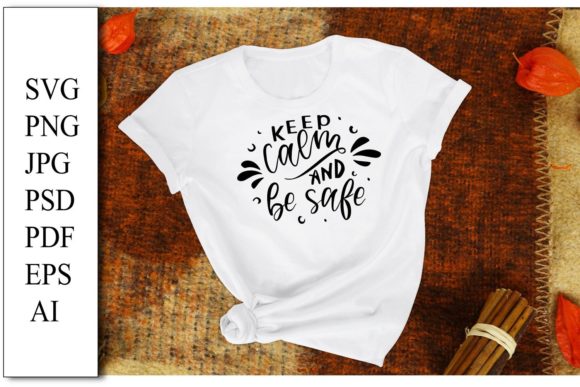 Keep Calm and Be Safe Graphics & Illustrations