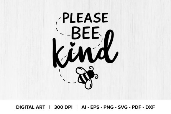 Please Bee Kind Quote Graphic: Graphics and Illustrations for Local Business