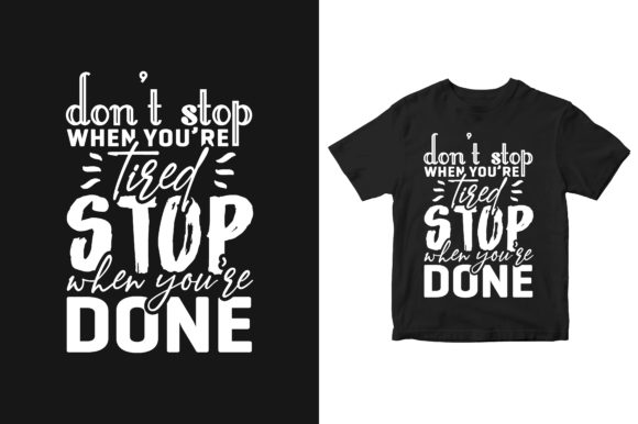 Stop when You're Done Typography T-shirt